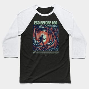 ECO BEFORE EGO Baseball T-Shirt